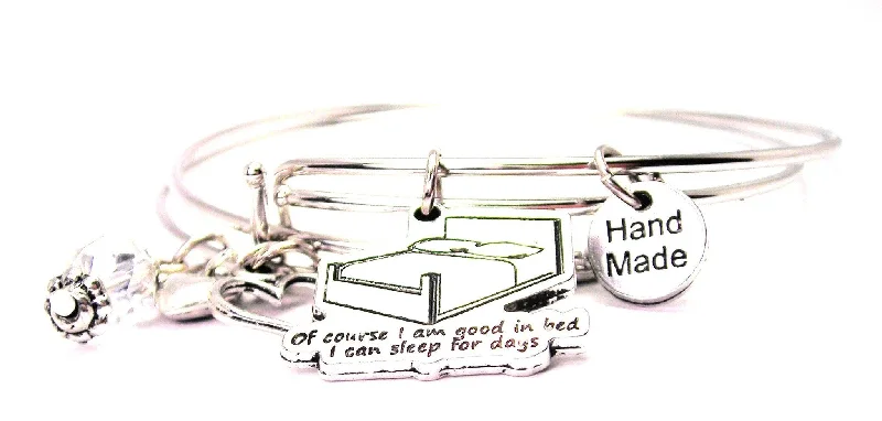 Oval charm bangles-Of Course Im Good In Bed I Can Sleep For Days Expandable Bangle Bracelet Set