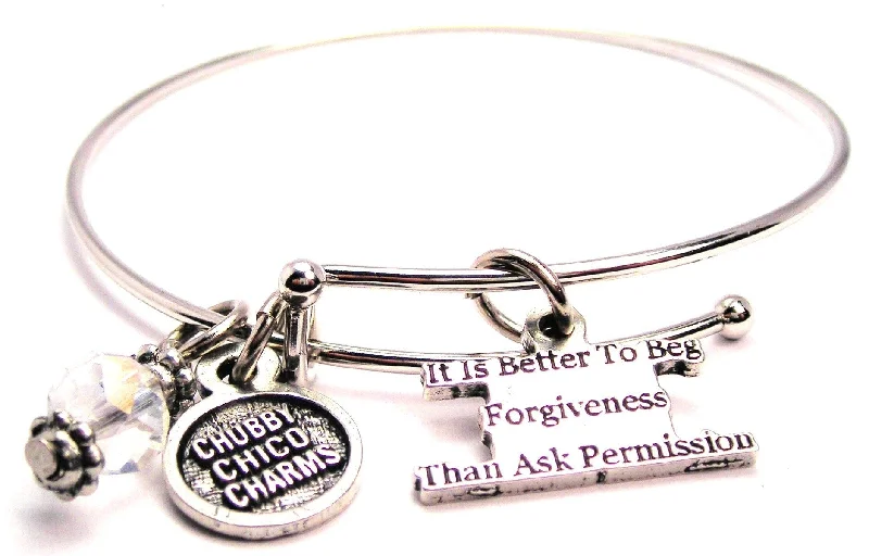 Flex thread bangles-It Is Better To Beg Forgiveness Than Ask Permission Bangle Bracelet