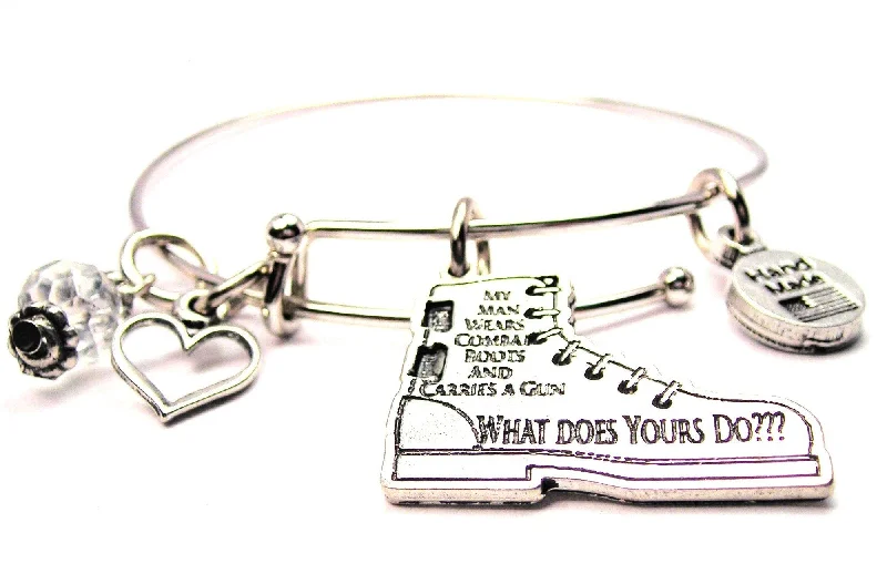 High link bangles-My Man Wears Combat Boots And Carries A Gun. What Does Yours Do??? Expandable Bangle Bracelet